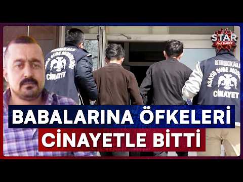 Biri Bıçakla, Diğeri Baltayla Saldırdı! Kan Donduran Baba Cinayeti! | Star Ana Haber